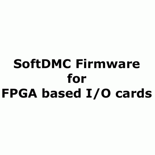 [SoftDMC Firmware] SoftDMC Digital Motion Control firmware for FPGA based I/O cards (Exclusively for existing clients)